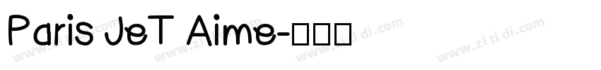 Paris JeT Aime字体转换